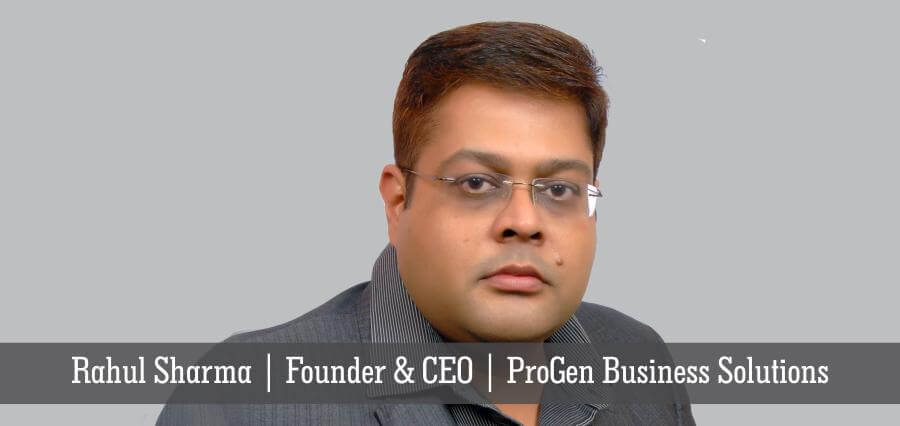 Rahul Sharma , Founder & CEO , ProGen Business Solutions