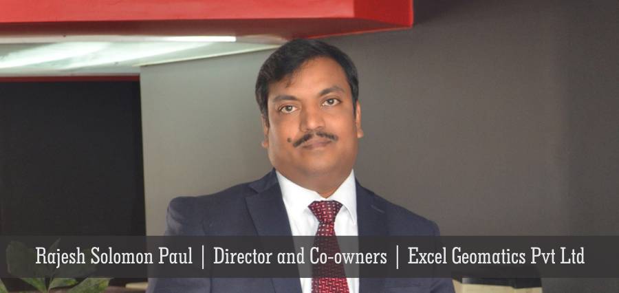 Rajesh Solomon Paul | Excel Geomatics