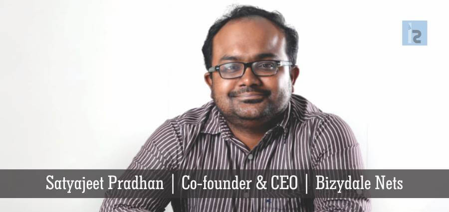 Satyajeet Pradhan | Co-founder & CEO | Bizydale Nets - Insights Success