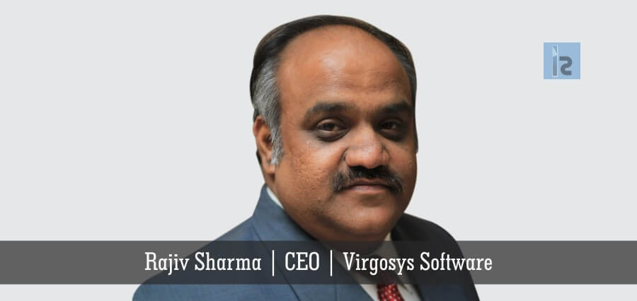 Rajiv Sharma CEO Virgosys Software | Insights Success