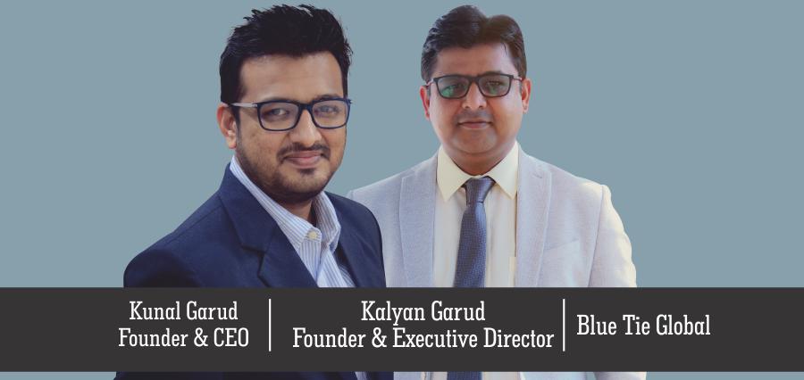 Kalyan Garud, Founder and Executive Director, Kunal Garud, Founder and CEO,Blue Tie Global | Insights Success | Business Magazine