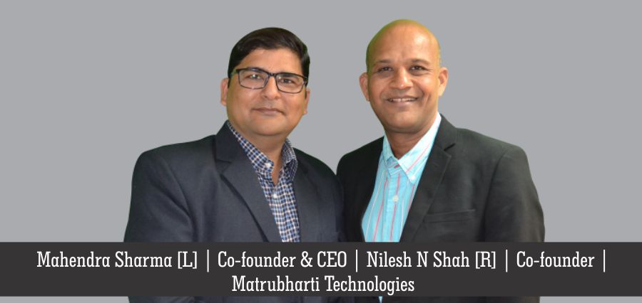 Mahendra Sharma [L] Co-founder & CEO Nilesh N Shah [R] Co-founder | Insights Success | Business Magazine