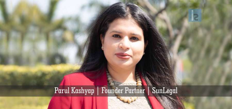 Parul Kashyap,Founder Partner,SunLegal11 | Insights Success | Best online business magazine