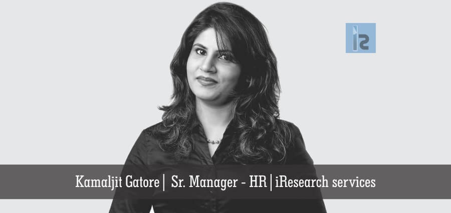 Kamaljit Gatore iResearch services Sr. Manager - HR | Ambitious women in tech | Business magazine in India