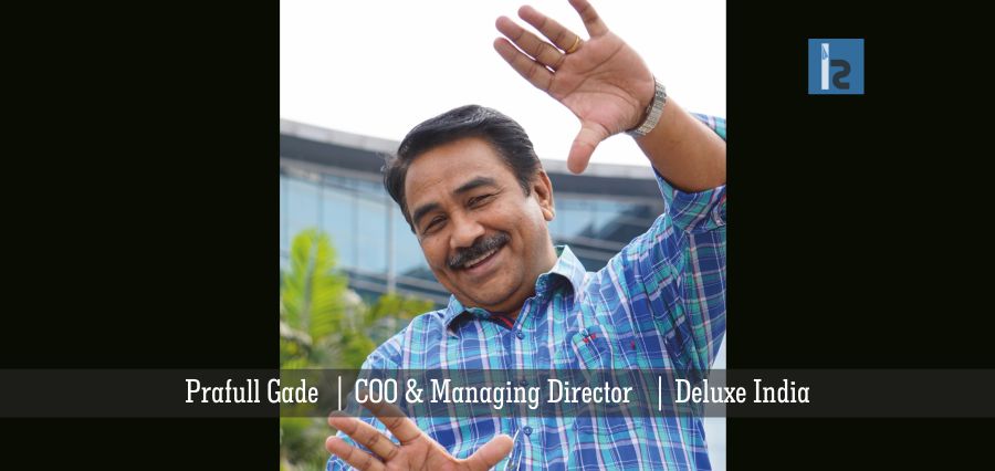 Prafull Gade COO & Managing Director Deluxe India_webdraft | Entrepreneur | Business magazine in India
