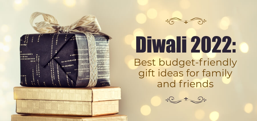 Diwali 2022 Best budget-friendly gift ideas for family and friends