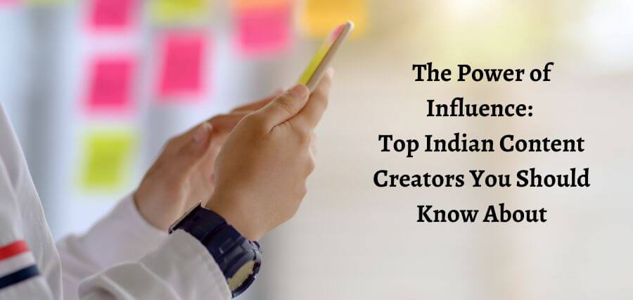 Top Indian Content Creators